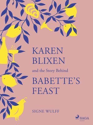 cover image of Karen Blixen and the Story Behind "Babette's Feast"